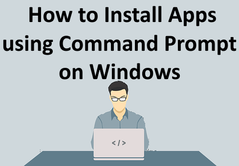 如何在 Windows 11、10 上通过命令提示符或 PowerShell 安装应用程序